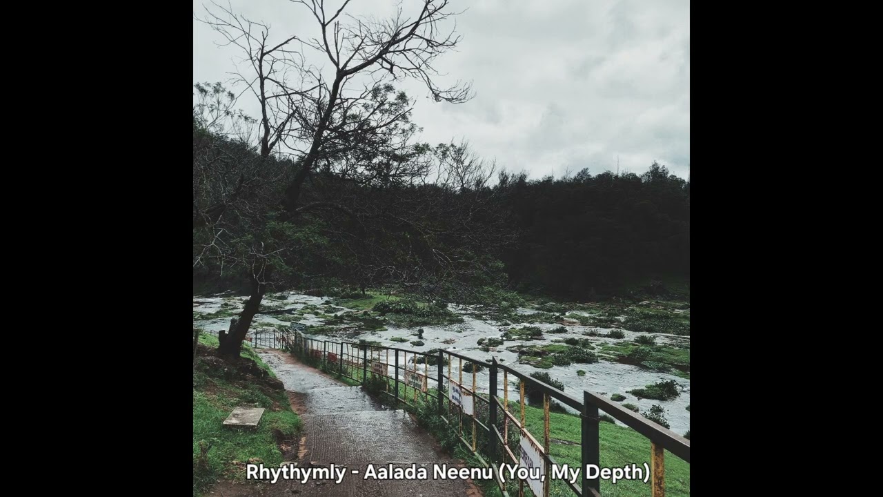 Rhythmly - Aalada Neenu (You, My Depth) Kannada 