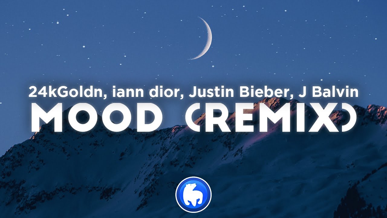24kGoldn   Mood Remix Clean   Lyrics ft iann dior Justin Bieber  J Balvin