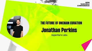 NFC 24: The Future of Onchain Curation | Jonathan Perkins