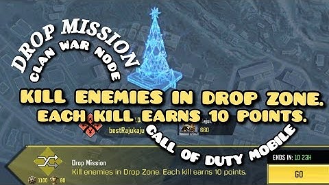 Clan War Node Drop Mission Kill Enemies in Drop Zone. Each Kill earns 10 Points. CODM