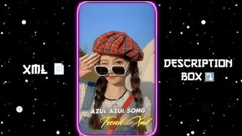 AZUL XML SONG 🍒🖤 AZUL XML FILE 📈💕XML||NEW TREND XML👀💥||NEW XML FILE🍒🦋#xml_file  #xml5mb #xml #viri