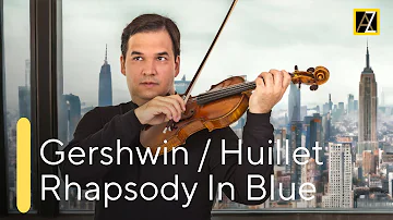 GERSHWIN / HUILLET: Rhapsody In Blue | Antal Zalai | József Balog 🎵 classical music 🎵 violin