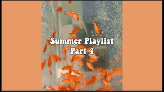 Summer Playlist Part 4