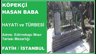 Köpekçi̇ Hasan Baba İstanbul Evliyaları - İstanbul Un Meczubları 
