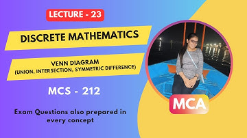 Day 23 | IGNOU MCA 1st Sem (MCS-212) | Discrete Mathematics | Venn Diagram & Union, Intersection