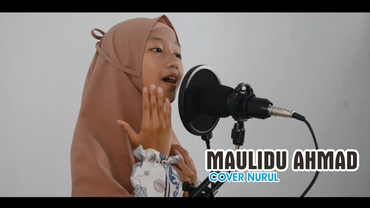 Nurul _MAULIDU AHMAD ( cover Music Video)