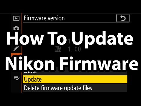 Nikon Firmware Update 2022 Latest Update [with Easy Installation Guide]
