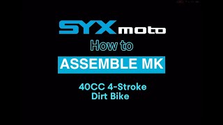 How to Assemble MK 40cc Mini Dirt Bike?