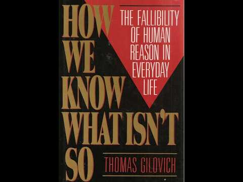 How We Know What Isn’t So — Why False Beliefs Feel Rational (Deep Dive)