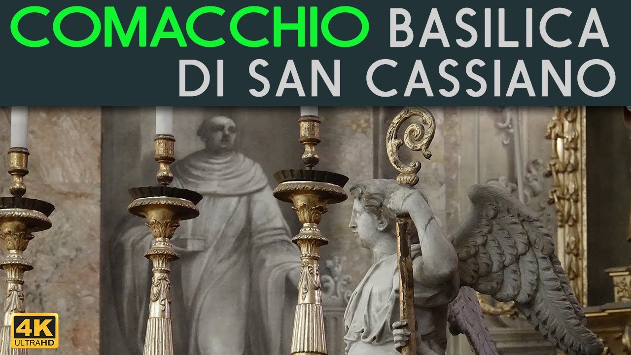 КОМАЧИО - Базилика Сан-Кассиано-Мартира