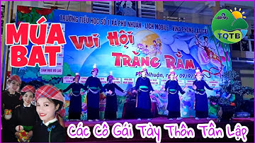 MÚA BÁT TÀY - VUI HỘI TRĂNG RẰM | Đội Văn Nghệ Thôn Tân Lập - Phú Nhuận - Bảo Thắng - Lào Cai | TQTB
