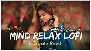 Old romantic Bollywood [ slowed and Reverb] old is gold | hindi lofi song | love mashup 2025