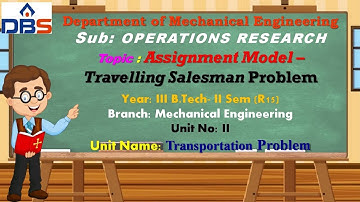 Assignment Model – Travelling Salesman Problem | Operations Research | Mechanical | Online Education