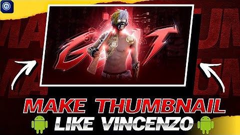 Vincenzo Thumbnail Tutorial || How To Make Thumbnail Like Vincenzo On Android || Proper Explain 🤞 ||