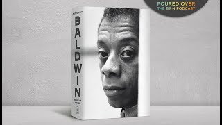 #PouredOver: Nicholas Boggs on Baldwin: A Love Story