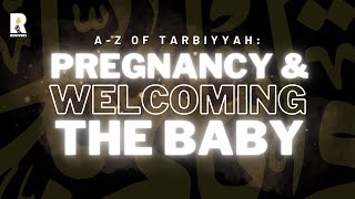 Pregnancy and Welcoming the Baby | Sheikh Dr. Ibrahim Nuhu | Revivers