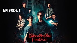 EP 1/10 || GODESS BLESS YOU FROM DEATH|| THAI BL DRAMA SERIES