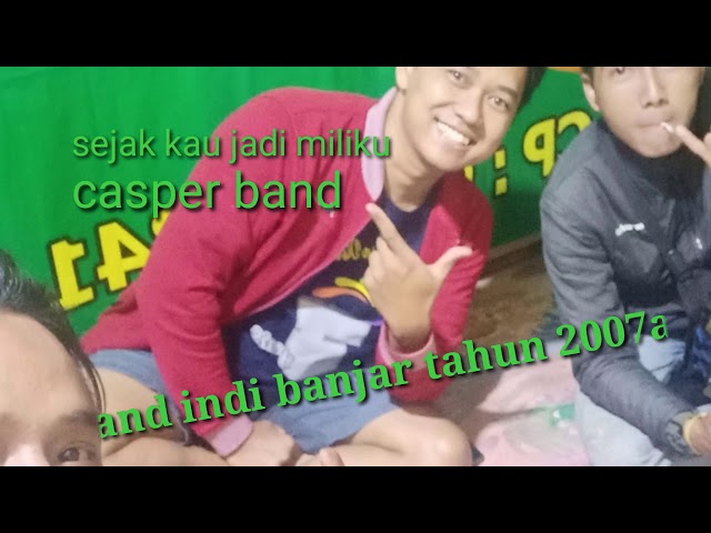 Sejak kau jadi milikku Casper band class=