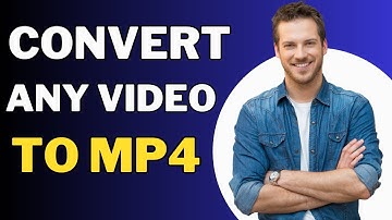 How To Convert Any Video To MP4 - Full Guide