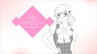[ShiraMiu] Irony TV Version [Indonesian Version]
