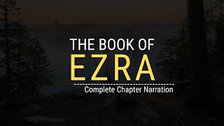 Ezra Chapter-by-Chapter Full Breakdown (1–10)