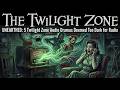 UNEARTHED: 5 Twilight Zone Audio Dramas Deemed Too Dark for Radio