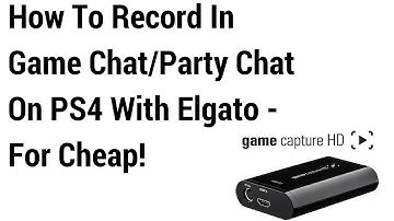 How To Record In Game Chat/Party Chat On PS4 With Elgato - For Cheap!