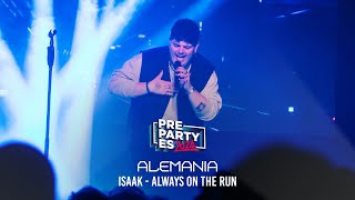 Isaak - Always on the Run (Alemania 🇩🇪) | PrePartyES 2024