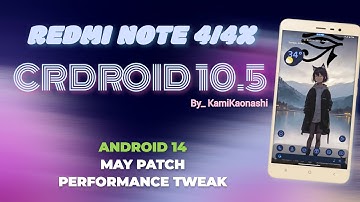 CrDroid 10.5 For Redmi Note 4/4X | Android 14 | May Patch | QPR2 | Performance Improvement !