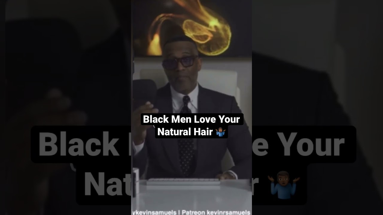 Kevin Samuels - Black Men Hate Wigs And Weave!! 🤷🏾‍♂️😂 