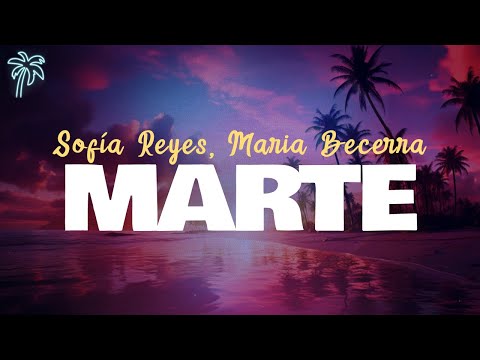 sofía reyes, maria becerra - MARTE (letra)