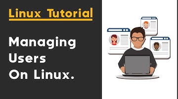 How to manage users in Linux - Linux tutorial