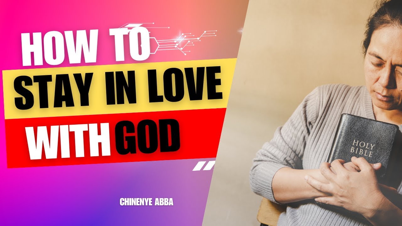 How To Stay in Love with God - YouTube