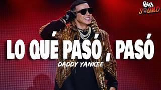 Lo qué pasó, pasó - Daddy Yankee (Live) (Letra)