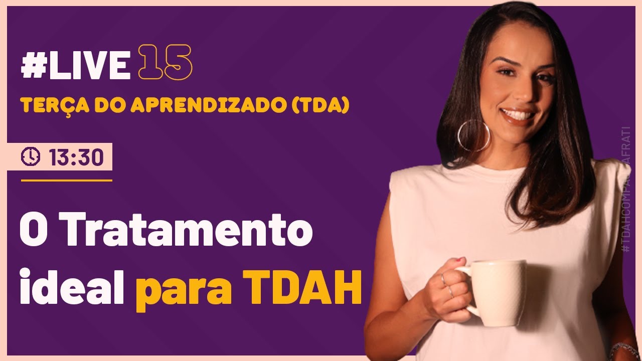 O Tratamento Ideal para TDAH