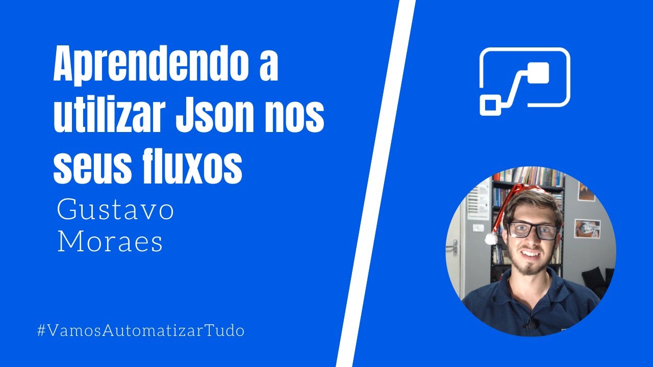 Power Automate - Aprendendo a utilizar Json nos seus fluxos - YouTube