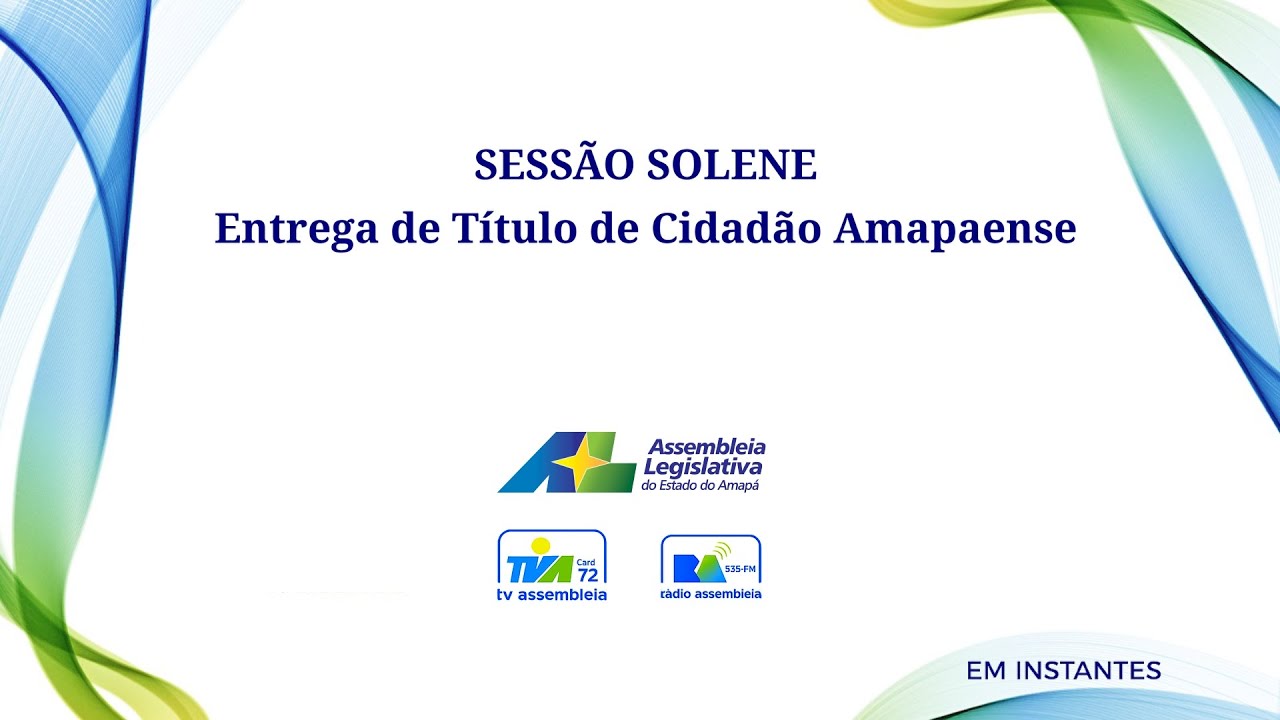 SESSÃO SOLENE - ENTREGA DE TÍTULO DE CIDADÃO AMAPAENSE