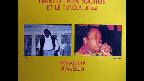 Franco, Ndombe Opetum, T.P. O.K. Jazz - Anjela / T...