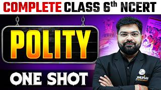 Celebrity Complete Polity in 1 Shot | Class 6th NCERT | Free NCERT Series | UPSC Profile