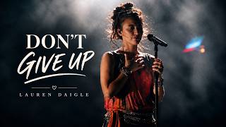 Lauren Daigle — Don't Give Up