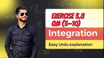 Exercise 3.8 Q#(5–10) | Integration | Class 12 Maths | NBF Book 2025 | Full Explanation  &Solutions