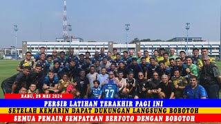 PERSIB LATIHAN TERAKHIR PAGI INI || SEMUA PEMAIN SEMPATKAN BERFOTO BERSAMA DENGAN BOBOTOH