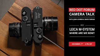 Red Dot Forum Camera Talk: Leica M System - 2023/ Where are we now? screenshot 2