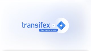 Tutorial: Transifex Jira Integration
