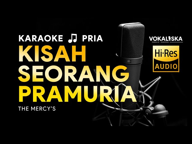 KISAH SEORANG PRAMURIA (KARAOKE) - The Mercy's🎵 Nada PRIA | Karaoke Tembang Kenangan class=