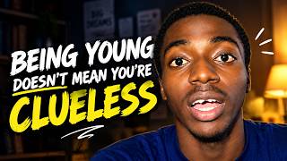 Stop Treating YOUNG PEOPLE Like They KNOW NOTHING