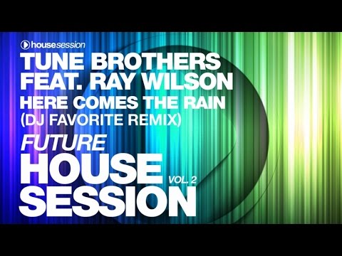 Tune Brothers feat. Ray Wilson - Here Comes The Rain Again (DJ Favorite Remix)