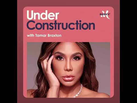 Under Construction with Tamar Braxton: A Love Worth Fighting For (Full Episode)