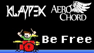 Aero Chord & Klaypex - Be Free (Blind Drum Cover) -- The8BitDrummer