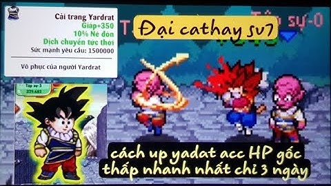 hướng dẫn cách treo up yadat cho acc HP thấp nhanh nhất - ngọc rồng online
